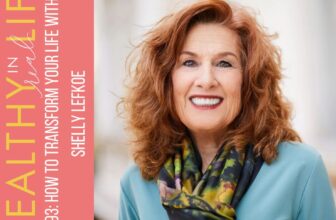 193:  Rework Your Life with Shelly Lefkoe